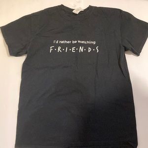 “I’d Rather Be Watching FRIENDS” T-shirt